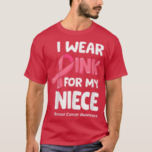 Ich trage Rosa für meine Nichte, Brustkrebs Nichte T-Shirt