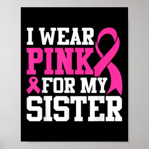 Ich trage Rosa für meine Schwester Brustkrebs-Bewu Poster