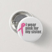 Ich trage Rosa für meine Schwester Button (Vorne & Hinten)