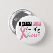 Ich trage Rosa für meine Schwester Button (Vorne & Hinten)