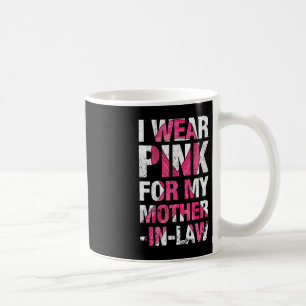 Ich trage Rosa für meine Schwiegermutter-Brustkreb Kaffeetasse