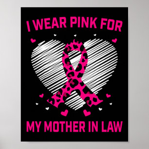 Ich trage Rosa für meine Schwiegermutter Brustkreb Poster