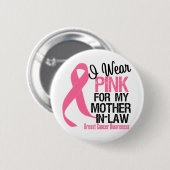 Ich trage Rosa für meine Schwiegermutter Button (Vorne & Hinten)