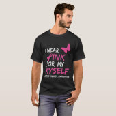 Ich trage Rosa für meine selbst-Ribbon-Brustkrebs- T-Shirt (Vorne ganz)