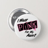 Ich trage Rosa für meine Tante 8 BRUSTKREBS T - Button (Vorne & Hinten)