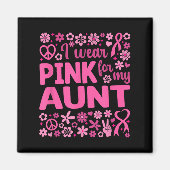 Ich trage Rosa für meine Tante Brustkrebs Bewussts Magnet (Vorne)
