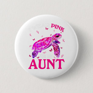 Ich trage Rosa für meine Tante Brustkrebs-Schildkr Button