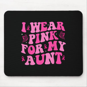 Ich trage Rosa für meine Tante rosa Ribbon Brustkr Mousepad