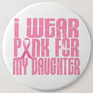 Ich trage Rosa für meine Tochter 16 Button