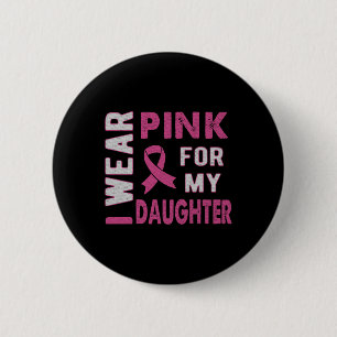 Ich trage Rosa für meine Tochter, die mir die Auss Button