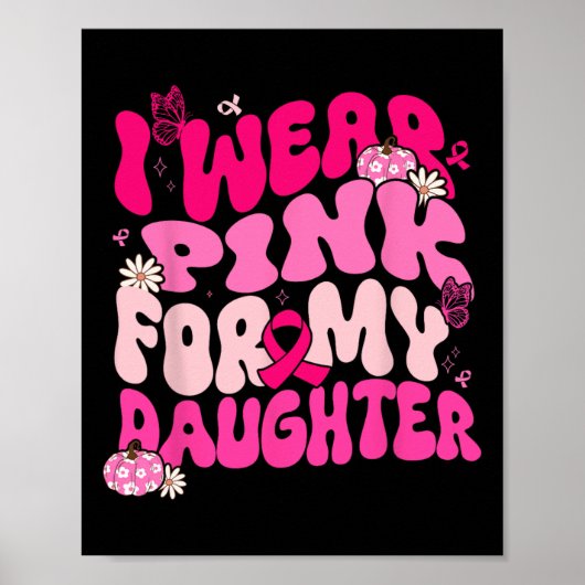 Ich trage Rosa für meine Tochter, die mir die Auss Poster (Vorne)