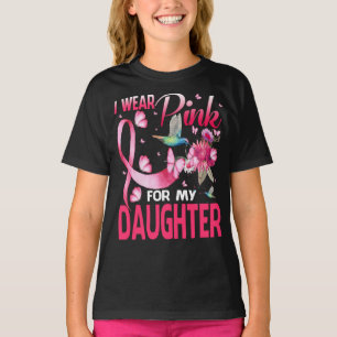 Ich trage Rosa für meine Tochter Hummingbird Breas T-Shirt