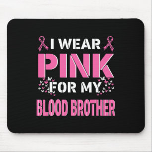 Ich trage Rosa für meinen Brustkrebs im Blut Mousepad