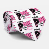 Ich trage Rosa für meinen Mama 19 BRUSTKREBS Krawatte (Gerollt)