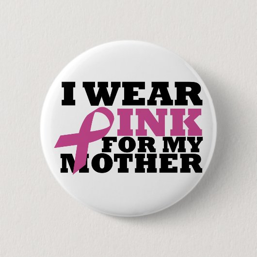 Ich trage Rosa für meinen Mutterknopf Button (Vorderseite)