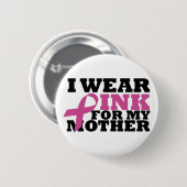 Ich trage Rosa für meinen Mutterknopf Button (Vorne & Hinten)