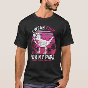 Ich trage Rosa für meinen Papa Rex Dinosaurier-Sch T-Shirt