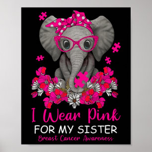 Ich trage Rosa für meinen Schwester Elefanten Brus Poster