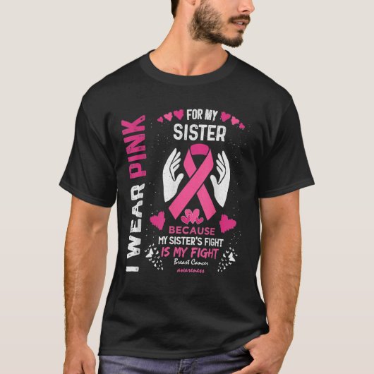Ich trage Rosa für meinen Schwester Ribbon Brustkr T-Shirt (Vorderseite)