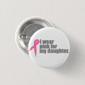 Ich trage Rosa für meinen Tochter-Flair Button (Vorne & Hinten)