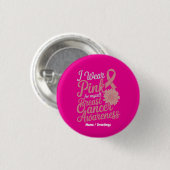Ich trage Rosa für mich selbst Brustkrebs-Bewussts Button (Vorne & Hinten)