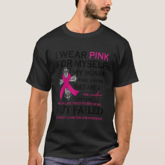 Ich trage Rosa für mich selbst, meine Narben erzäh T-Shirt