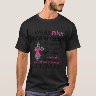 Ich trage Rosa für mich selbst, meine Narben erzäh T-Shirt