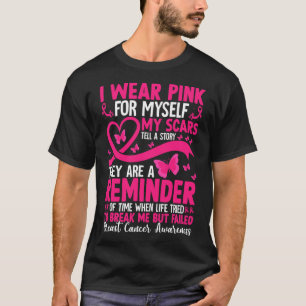 Ich trage Rosa für mich selbst, meine Narben erzäh T-Shirt