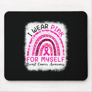 Ich trage Rosa für mich selbst Rainbow Brustkrebs  Mousepad