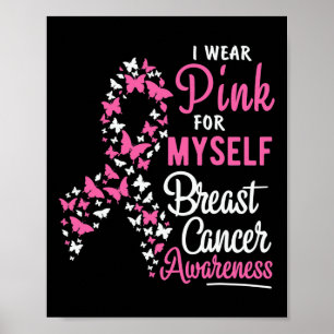 Ich trage Rosa für mich selbst, um mich vor dem Br Poster