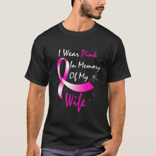 Ich trage Rosa im Gedenken an meine Ehefrau Brustk T-Shirt