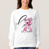 Ich trage Rosa im Oktober Brustkrebs-Bewusstsein Sweatshirt (Vorderseite)
