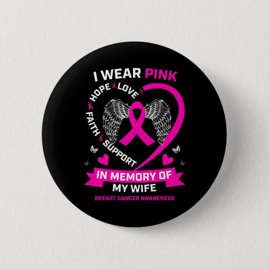 Ich trage Rosa in Erinnerung an meine Ehefrau Brus Button (Vorderseite)