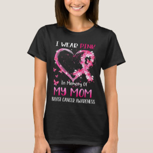 Ich trage Rosa in Erinnerung an meine Mama Brustkr T-Shirt