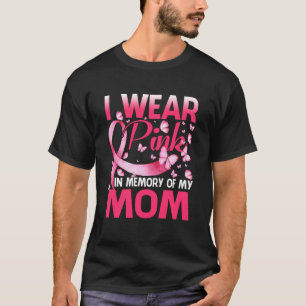 Ich trage Rosa in Erinnerung an meine Mutter T-Shirt