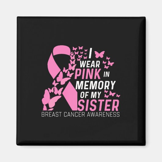 Ich trage Rosa in Erinnerung an meinen Schwester B Magnet (Vorne)