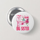 Ich trage Rosa in Erinnerung für meine große Schwe Button (Vorne & Hinten)