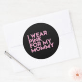 Ich trage Rosa wegen meiner Mama-Aufmerksamkeit Runder Aufkleber (Umschlag)