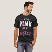 Ich trage Rosa wegen meiner Schwester Brustkrebs B T-Shirt (Vorne ganz)