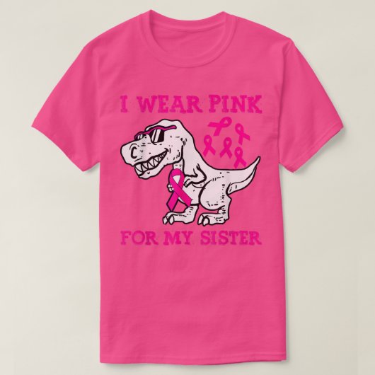 Ich trage Rosa wegen meiner Schwester Brustkrebs B T-Shirt (Design vorne)