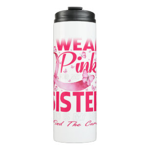 Ich trage Rosa wegen meiner Schwester Brustkrebs B Thermosbecher