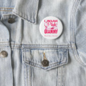 Ich trage Rosa wegen meines grauen Brustkrebs Button (Beispiel)