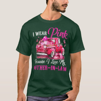 Ich trage Rosa, weil ich meine Mutter inLaw Liebe  T-Shirt