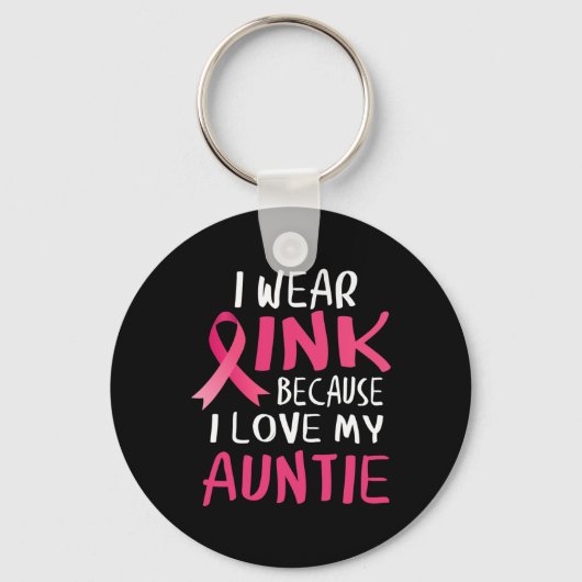 Ich trage Rosa, weil ich meine Tante Brustkrebs Li Schlüsselanhänger (Vorderseite)