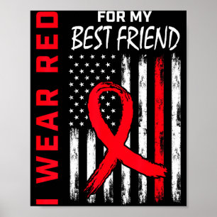 Ich trage Rot für mein bestes Freund-Herzkrankheit Poster