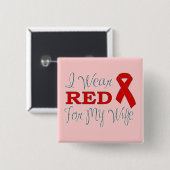 Ich trage Rot für meine Ehefrau (rotes Band) Button (Vorne & Hinten)