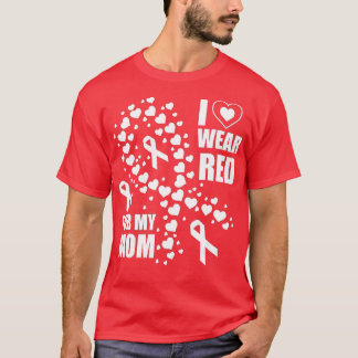 Ich trage Rot für meine Mama, um Rote Herzkrankhei T-Shirt