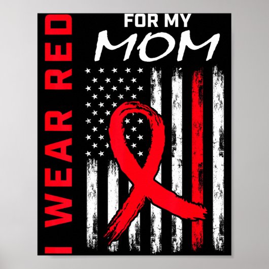 Ich trage Rot für meine Mutter Herzkrankheit Aware Poster (Vorne)