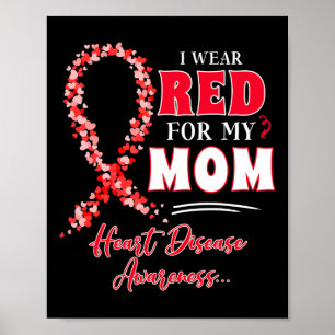 Ich trage Rot für meine Mutter Herzkrankheit-Bewus Poster