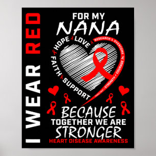 Ich trage Rot für meine Nana Herzkrankheit-Bewusst Poster